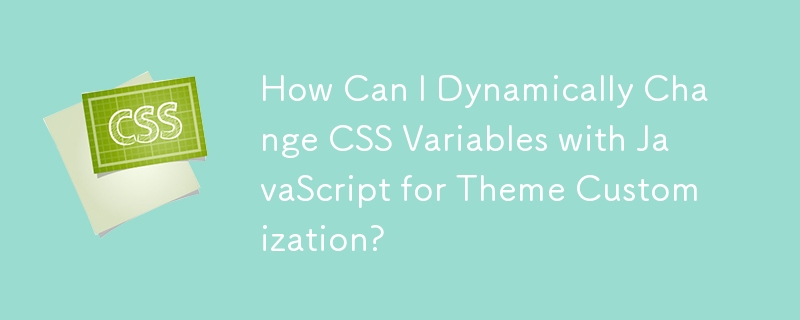 How Can I Dynamically Change CSS Variables with JavaScript for Theme Customization?