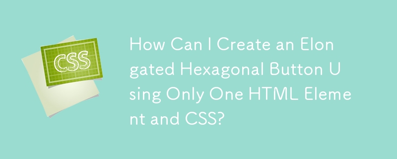 Comment puis-je créer un bouton hexagonal allongé en utilisant un seul élément HTML et CSS ?