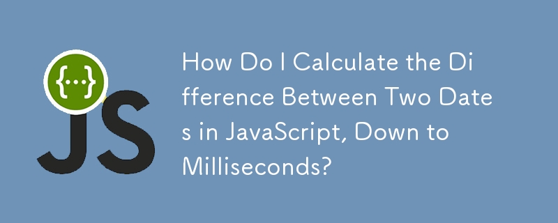 Comment calculer la différence entre deux dates en JavaScript, en millisecondes près ?