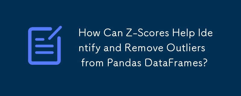 How Can Z-Scores Help Identify and Remove Outliers from Pandas DataFrames?