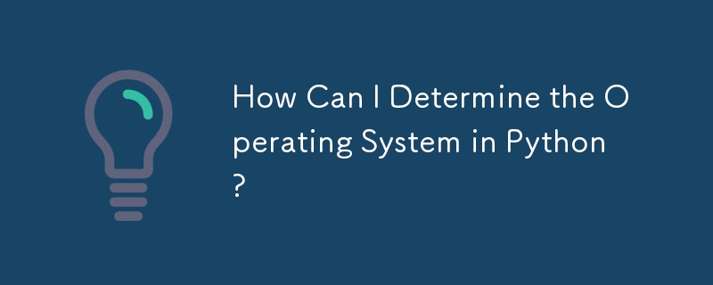 How Can I Determine the Operating System in Python?