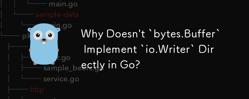 為什麼 Go 中 `bytes.Buffer` 不直接實作 `io.Writer` ？