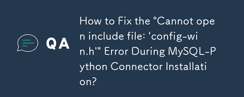 如何修復 MySQL-Python 連接器安裝過程中的「無法開啟包含檔：'config-win.h'」錯誤？