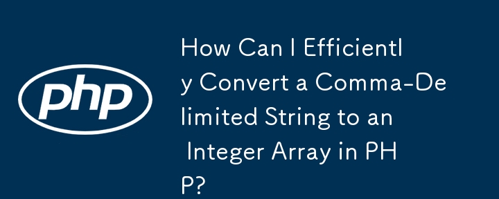 How Can I Efficiently Convert a Comma-Delimited String to an Integer Array in PHP?