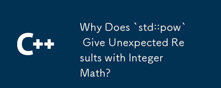 Why Does `std::pow` Give Unexpected Results with Integer Math?