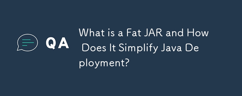 Fat JAR이란 무엇이며 Java 배포를 어떻게 단순화합니까?