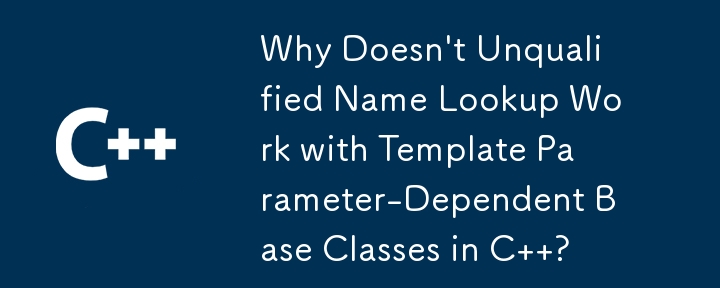 Pourquoi la recherche de nom non qualifié ne fonctionne-t-elle pas avec les classes de base dépendant des paramètres du modèle en C ?
