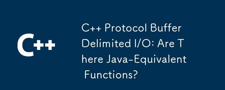 C 協定緩衝區定界 I/O：是否有與 Java 等效的函數？