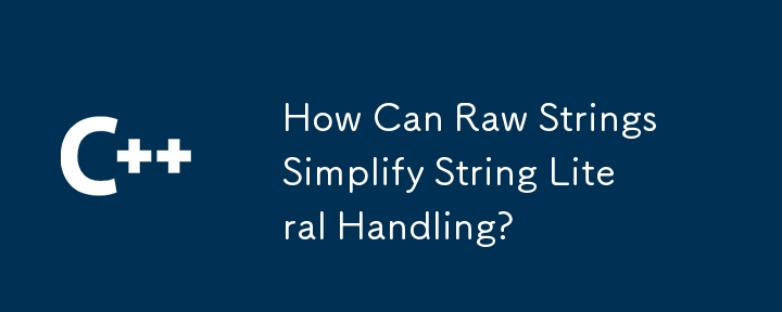 How Can Raw Strings Simplify String Literal Handling?