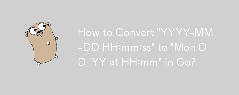 How to Convert 'YYYY-MM-DD HH:mm:ss' to 'Mon DD 'YY at HH:mm' in Go?