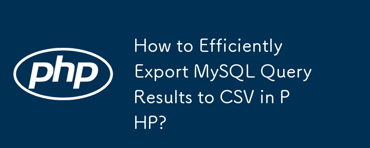 Wie exportiere ich MySQL-Abfrageergebnisse effizient in CSV in PHP?