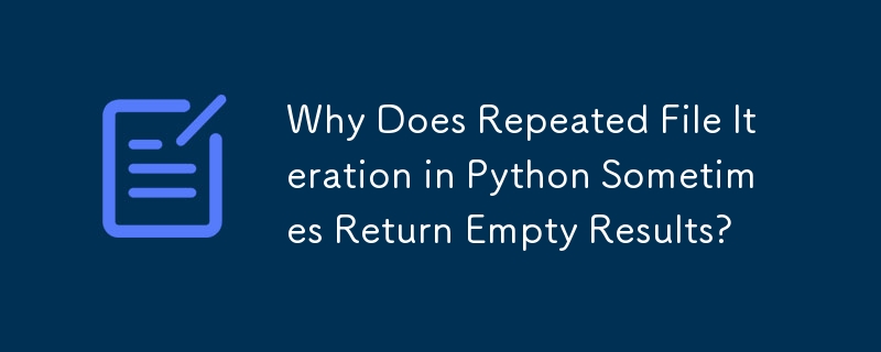 Why Does Repeated File Iteration in Python Sometimes Return Empty ...