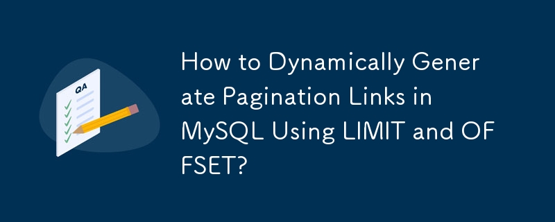 Bagaimana untuk Menjana Pautan Penomboran secara Dinamik dalam MySQL Menggunakan LIMIT dan OFFSET?