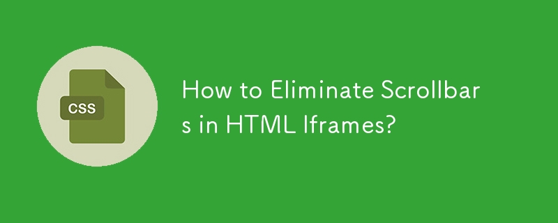 HTML Iframe에서 스크롤바를 제거하는 방법은 무엇입니까?