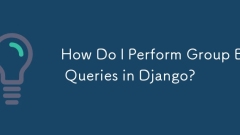 How Do I Perform Group By Queries in Django?