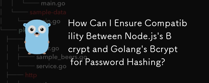 Comment puis-je garantir la compatibilité entre le Bcrypt de Node.js et le Bcrypt de Golang pour le hachage de mot de passe ?