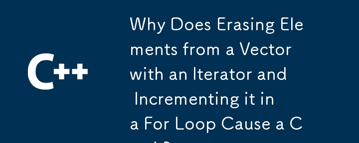 Pourquoi l'effacement d'éléments d'un vecteur avec un itérateur et son incrémentation dans une boucle For provoque-t-il un crash ?