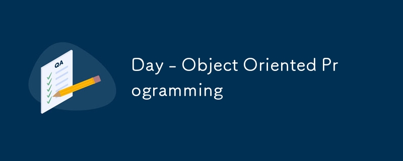 Day - Object Oriented Programming