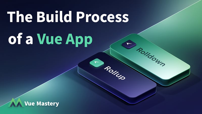 Vue 앱의 빌드 프로세스: 롤업과 롤다운