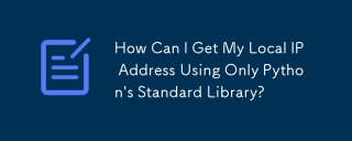 Bagaimanakah Saya Boleh Mendapatkan Alamat IP Tempatan Saya Hanya Menggunakan Perpustakaan Standard Python?