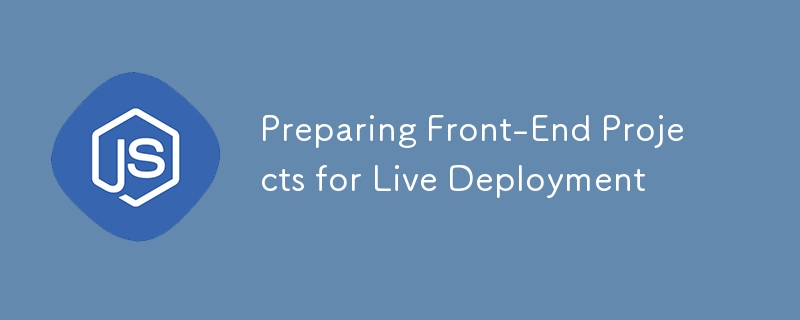 Préparation de projets front-end pour un déploiement en direct