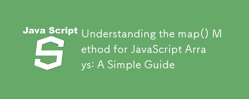 Comprendre la méthode map() pour les tableaux JavaScript : un guide simple