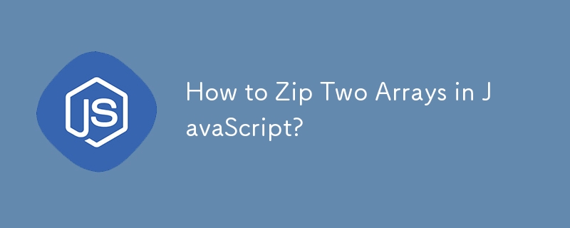 How to Zip Two Arrays in JavaScript?