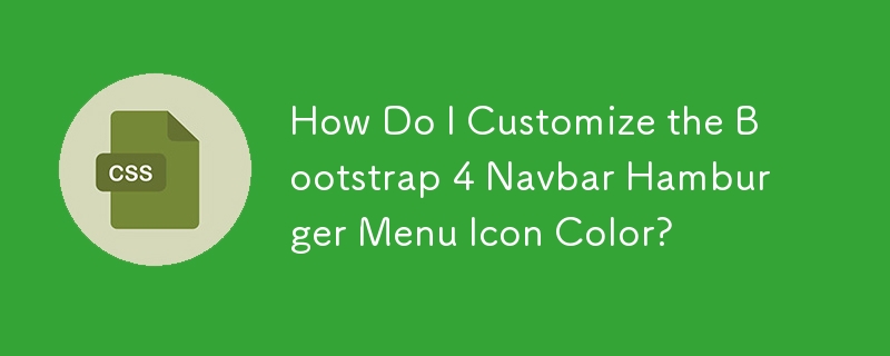 Comment personnaliser la couleur de l'icône du menu Hamburger de la barre de navigation Bootstrap 4 ?
