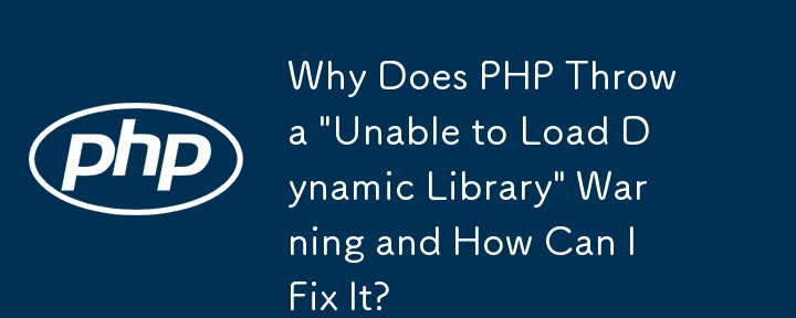 Why Does PHP Throw a 'Unable to Load Dynamic Library' Warning and How Can I Fix It?