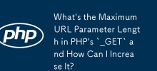 What's the Maximum URL Parameter Length in PHP's `_GET` and How Can I Increase It?