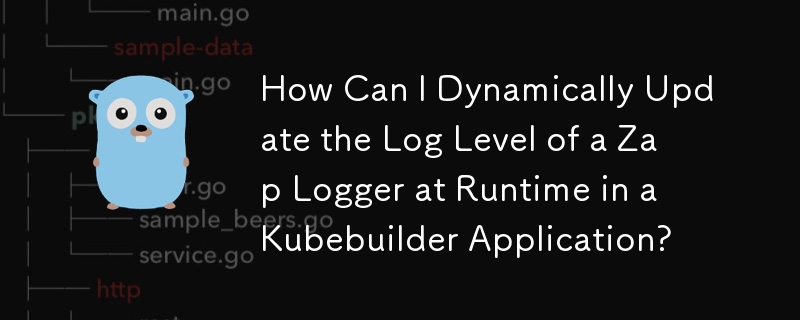 How Can I Dynamically Update the Log Level of a Zap Logger at Runtime in a Kubebuilder Application?