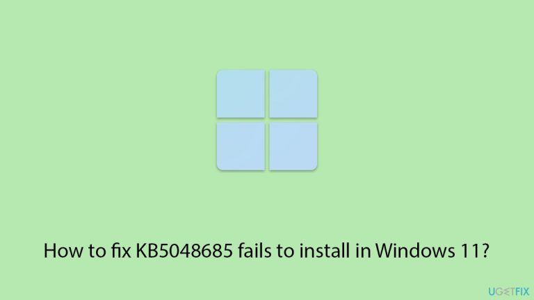 How to fix KB5048685 fails to install in Windows 11?