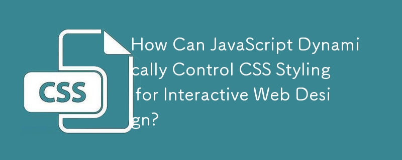 JavaScript 如何動態控製互動式網頁設計的 CSS 樣式？