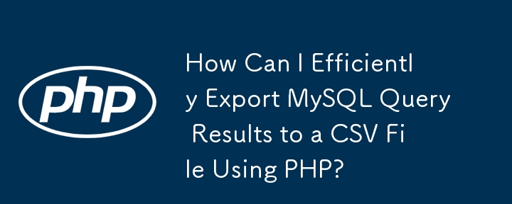 Comment puis-je exporter efficacement les résultats d'une requête MySQL vers un fichier CSV à l'aide de PHP ?