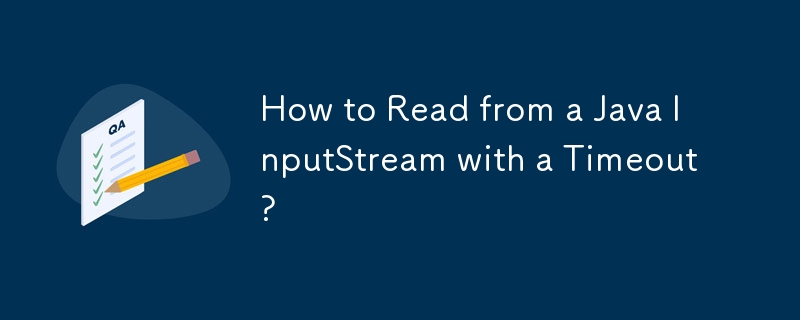 Bagaimana untuk Membaca daripada Java InputStream dengan Tamat Masa?