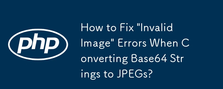 Comment corriger les erreurs « Image invalide » lors de la conversion de chaînes Base64 en JPEG ?