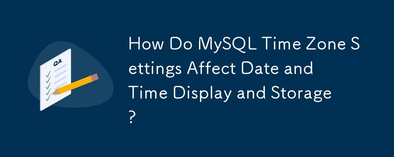 Bagaimanakah Tetapan Zon Masa MySQL Mempengaruhi Paparan dan Penyimpanan Tarikh dan Masa?