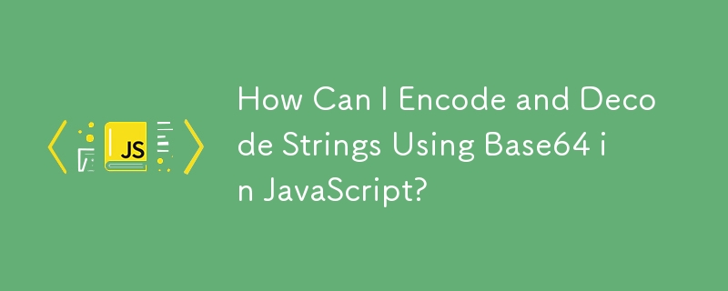 How Can I Encode and Decode Strings Using Base64 in JavaScript?