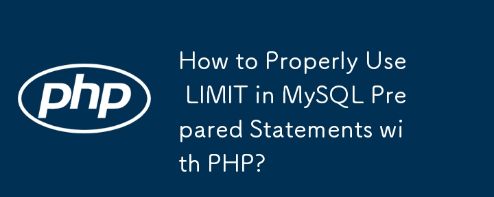 Wie verwende ich LIMIT in MySQL-vorbereiteten Anweisungen mit PHP richtig?