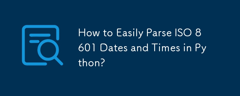 Bagaimana Menghuraikan Tarikh dan Masa ISO 8601 dengan Mudah dalam Python?