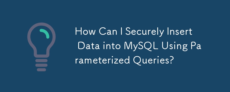 How Can I Securely Insert Data Into Mysql Using Parameterized Queries Python Tutorial Php Cn