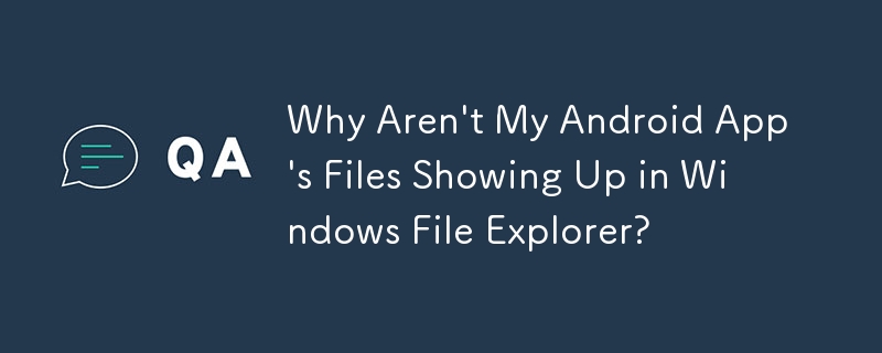 Mengapa Fail Apl Android Saya Tidak Dipaparkan dalam Windows File Explorer?