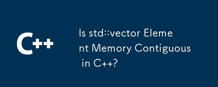 Is std::vector Element Memory Contiguous in C  ?