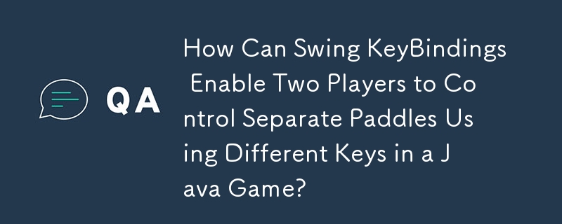 Bagaimanakah Swing KeyBindings Boleh Membolehkan Dua Pemain Mengawal Dayung Berasingan Menggunakan Kekunci Berbeza dalam Permainan Java?