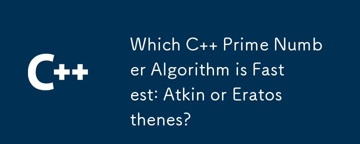 Which C   Prime Number Algorithm is Fastest: Atkin or Eratosthenes?