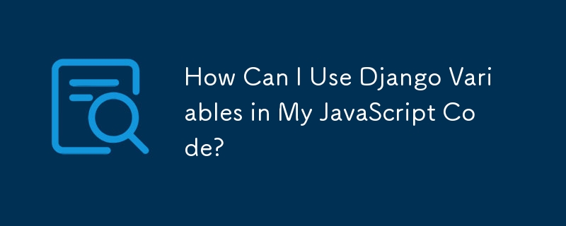Wie kann ich Django-Variablen in meinem JavaScript-Code verwenden?