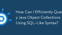 How Can I Efficiently Query Java Object Collections Using SQL-Like Syntax?