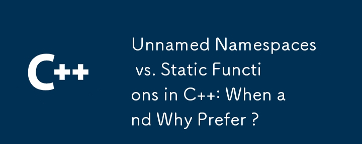 Ruang Nama Tanpa Nama lwn. Fungsi Statik dalam C : Bila dan Mengapa Lebih Suka Ruang Nama Tanpa Nama?