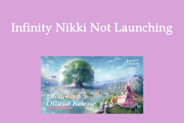 Infinity Nikki が起動しない/クラッシュしますか?いくつかの解決策をご紹介します