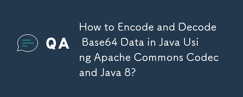 Apache Commons Codec 및 Java 8을 사용하여 Java에서 Base64 데이터를 인코딩하고 디코딩하는 방법은 무엇입니까?